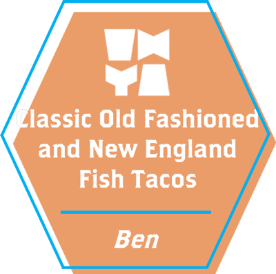 classic old fashioned and new england fish tacos